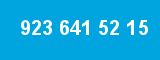 923 641 52 15